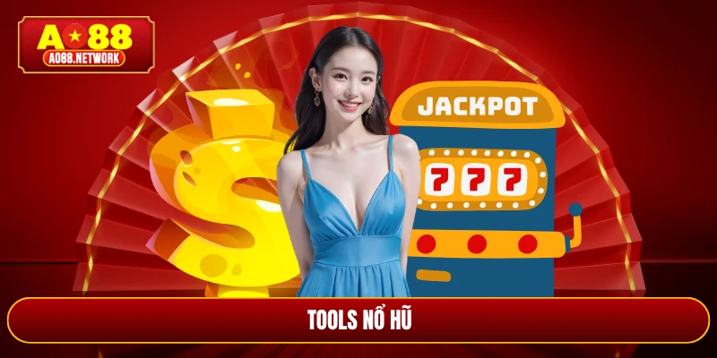 tools nổ hũ